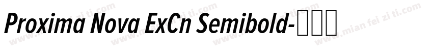 Proxima Nova ExCn Semibold字体转换